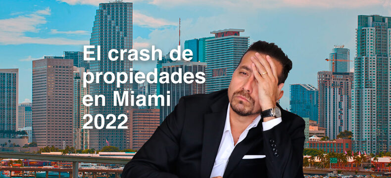 Crash Inmobiliario en Miami 2022