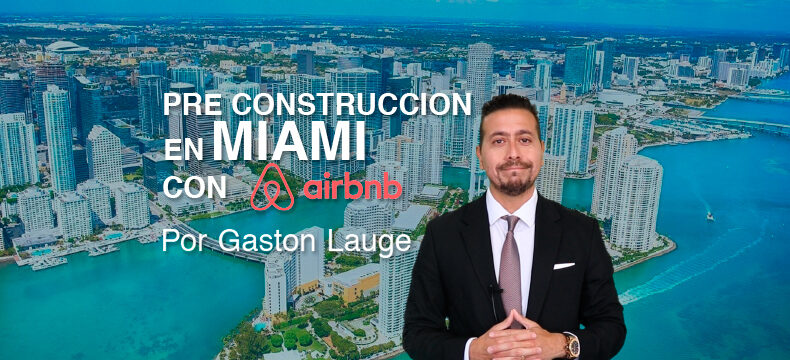 ¿Cuales son los mejores proyectos para invertir en Miami con AirBnb?