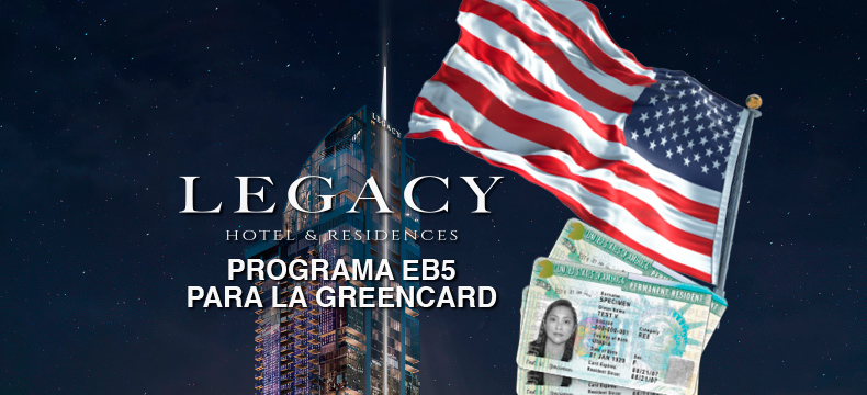 Greencard con la Visa EB5 con Legacy Miami World Center (2023)