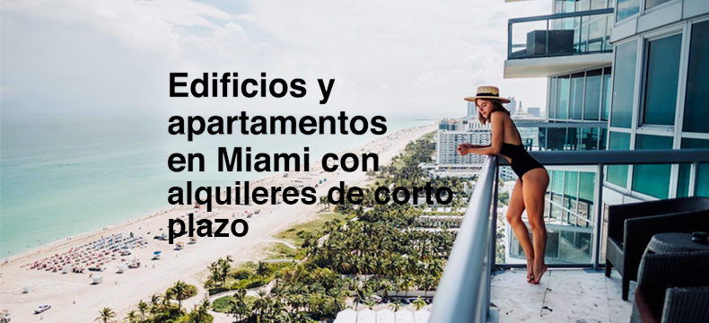Edificios actuales con alquileres de corto plazo en Miami (2023)
