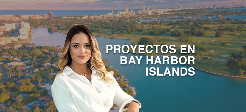 Propiedades y proyectos en Bay Harbor Islands Miami 2024, por Luisa Velez