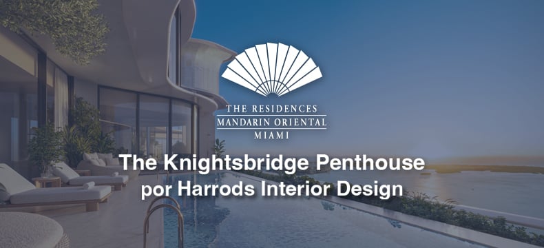 A cobertura Brickell Key do Mandarin Residences, projetada pela Harrods Interior Design: uma obra-prima