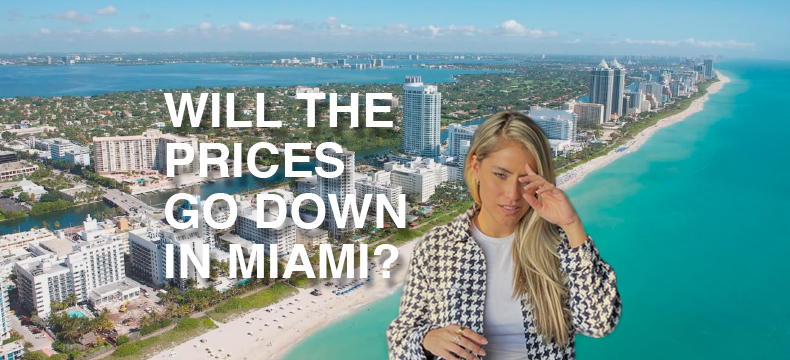Will Miami Real Estate prices go down?